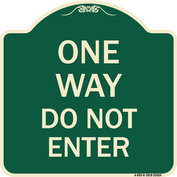 One Way Do Not Enter Heavy-Gauge Aluminum Architectural Sign, 18" H, G-1818-23524